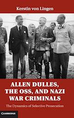 Allen Dulles, the OSS, and Nazi War Criminals