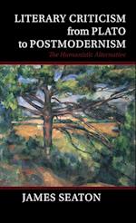 Literary Criticism from Plato to Postmodernism