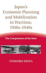 Japan's Economic Planning and Mobilization in Wartime, 1930s-1940s