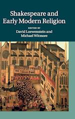 Shakespeare and Early Modern Religion