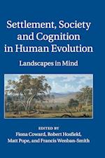 Settlement, Society and Cognition in Human Evolution