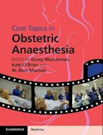 Core Topics in Obstetric Anaesthesia