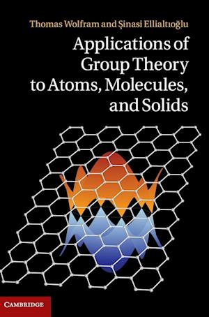 Applications of Group Theory to Atoms, Molecules, and Solids