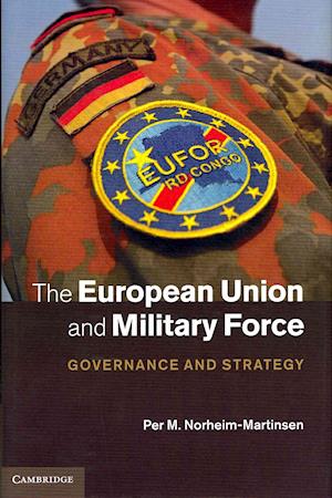 The European Union and Military Force