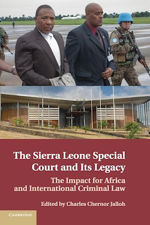 The Sierra Leone Special Court and its Legacy