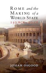 Rome and the Making of a World State, 150 BCE–20 CE