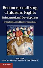 Reconceptualizing Children's Rights in International Development