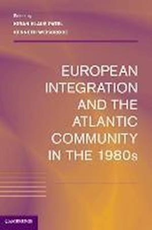 European Integration and the Atlantic Community in the 1980s