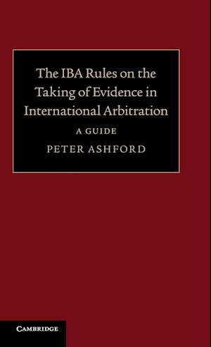 The Iba Rules on the Taking of Evidence in International Arbitration