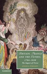 Britain, France and the Gothic, 1764–1820