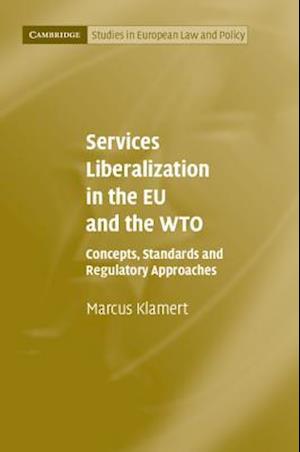 Services Liberalization in the EU and the WTO