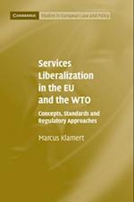 Services Liberalization in the EU and the WTO