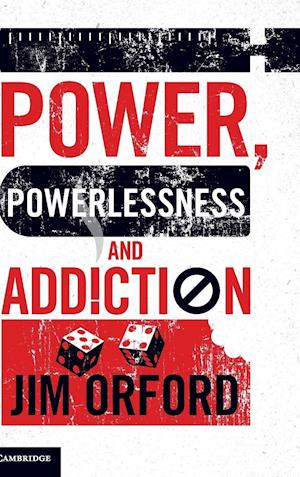 Power, Powerlessness and Addiction