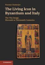 The Living Icon in Byzantium and Italy