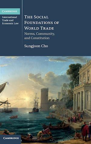 The Social Foundations of World Trade