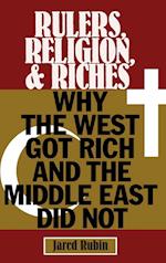 Rulers, Religion, and Riches