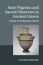 State Pilgrims and Sacred Observers in Ancient Greece