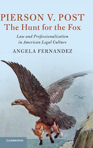 Pierson v. Post, The Hunt for the Fox