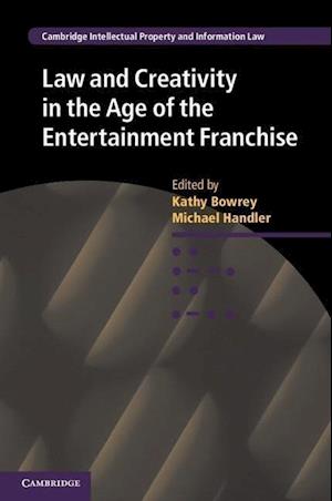 Law and Creativity in the Age of the Entertainment Franchise