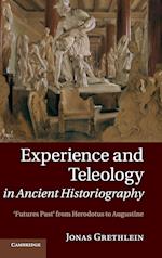 Experience and Teleology in Ancient Historiography
