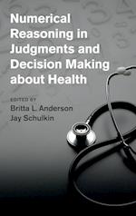 Numerical Reasoning in Judgments and Decision Making about Health