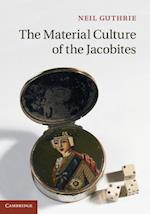 The Material Culture of the Jacobites