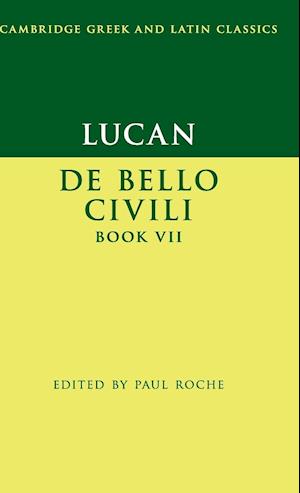 Lucan: De Bello Ciuili Book VII