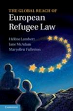 The Global Reach of European Refugee Law