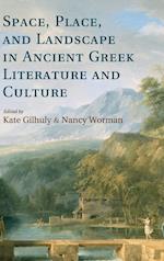 Space, Place, and Landscape in Ancient Greek Literature and Culture