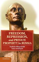 Freedom, Repression, and Private Property in Russia