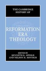 The Cambridge History of Reformation Era Theology