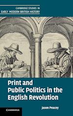 Print and Public Politics in the English Revolution