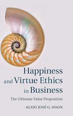 Happiness and Virtue Ethics in Business