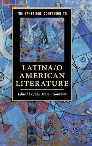 The Cambridge Companion to Latina/o American Literature