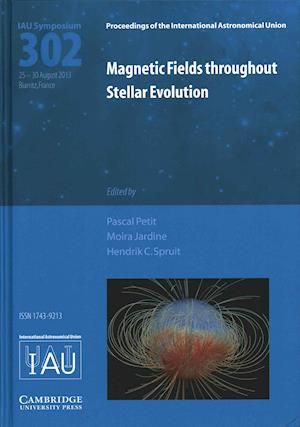 Magnetic Fields throughout Stellar Evolution (IAU S302)