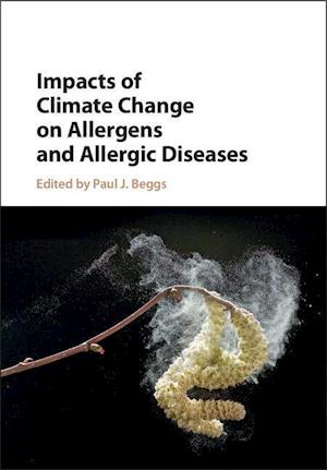 Impacts of Climate Change on Allergens and Allergic Diseases