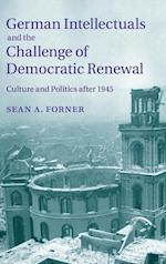 German Intellectuals and the Challenge of Democratic Renewal