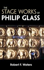 The Stage Works of Philip Glass