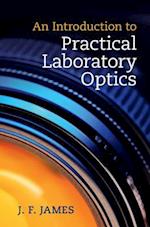 An Introduction to Practical Laboratory Optics