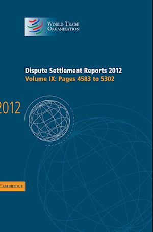 Dispute Settlement Reports 2012: Volume 9, Pages 4583-5302