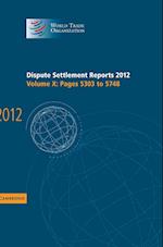 Dispute Settlement Reports 2012: Volume 10, Pages 5303–5748