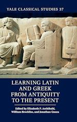 Learning Latin and Greek from Antiquity to the Present