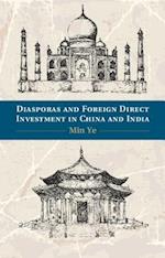 Diasporas and Foreign Direct Investment in China and India