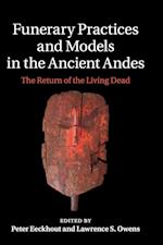 Funerary Practices and Models in the Ancient Andes