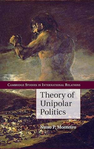 Theory of Unipolar Politics