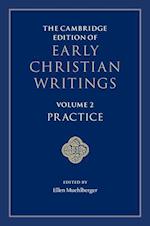 The Cambridge Edition of Early Christian Writings: Volume 2, Practice