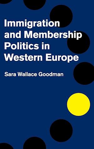 Immigration and Membership Politics in Western Europe