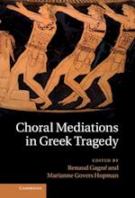 Choral Mediations in Greek Tragedy