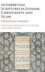 Interpreting Scriptures in Judaism, Christianity and Islam