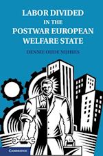 Labor Divided in the Postwar European Welfare State